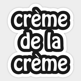 Creme de la Creme - White Sticker